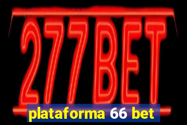 plataforma 66 bet